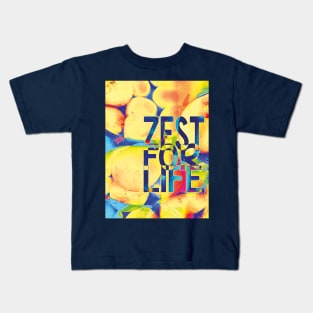 Zest for Life Slogan, joie de vivre Kids T-Shirt